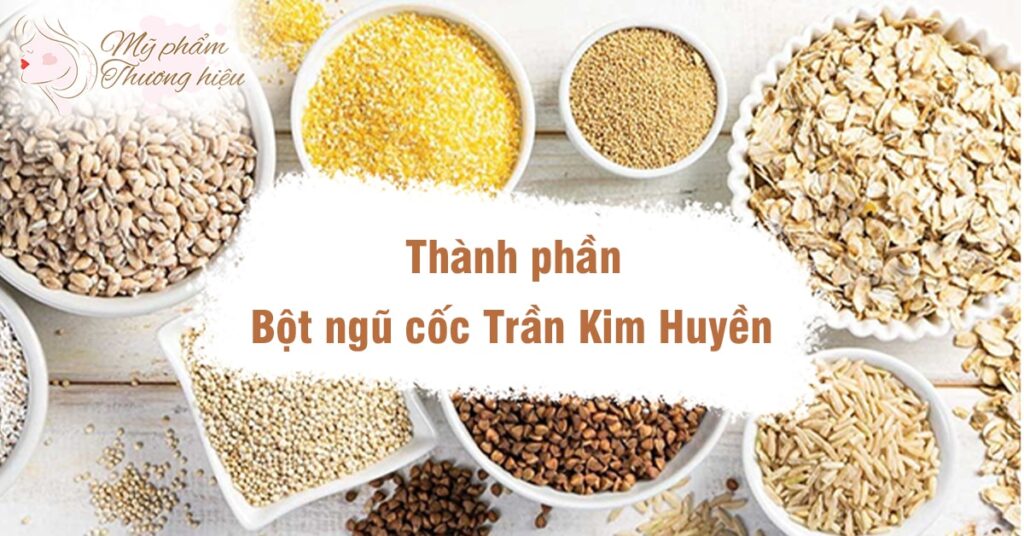 Giới thiệu bột ngũ cốc dinh dưỡng Trần Kim Huyền